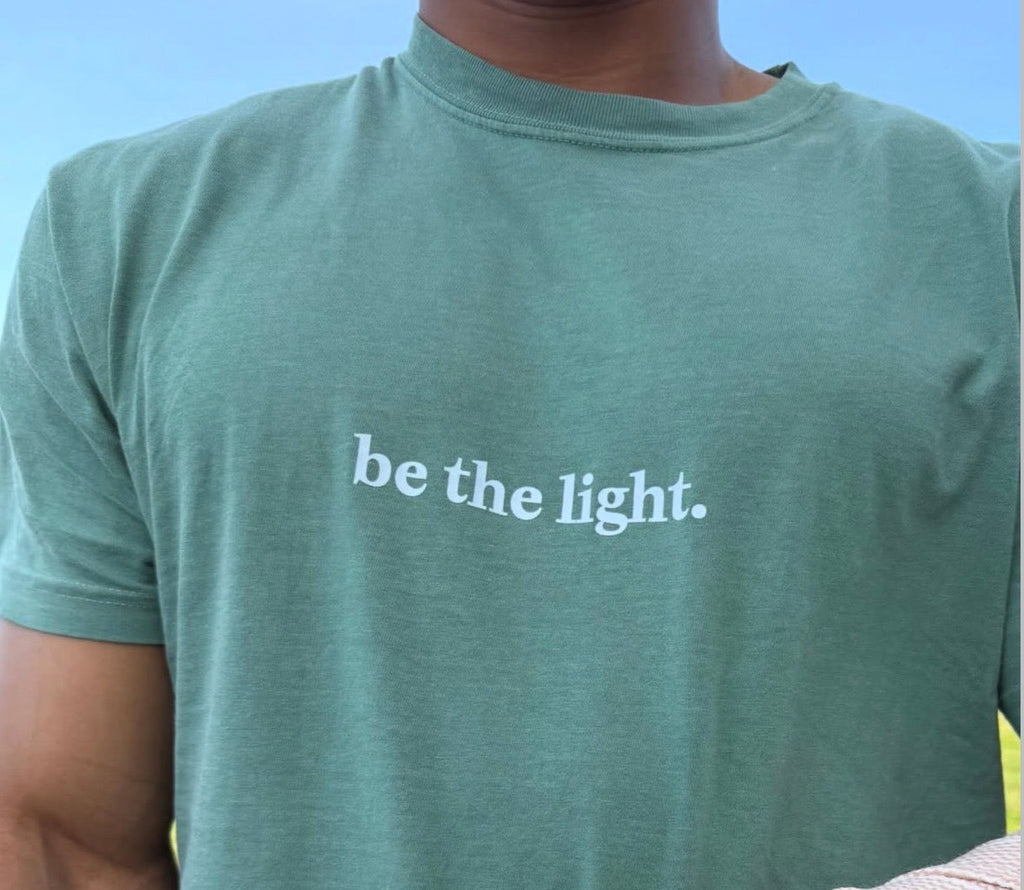 be the light. T-Shirt (4 Colors)