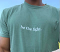 be the light. T-Shirt (4 Colors)